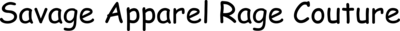 Savage Apparel Rage Couture